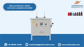 SemiAutomatic Airjet Vacuum Cleaning Machine [upl. by Riancho]