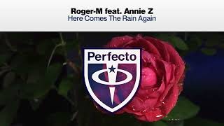 RogerM feat Annie Z  Here Comes The Rain Again [upl. by Ahsinam]