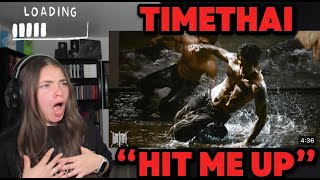 1ST REACTION TO TIMETHAI  HIT ME UP OFFICIAL MV [upl. by Alleyn477]