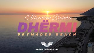 Dhërmi Vlorë  Drymades Beach  Albanian Riviera 🇦🇱  Drone Footage 4K [upl. by Annahahs]