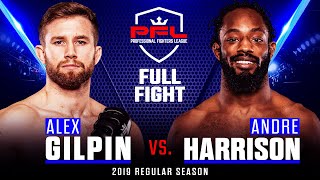 Full Fight  Alex Gilpin vs Andre Harrison Featherweight Quarterfinals  2019 PFL Playoffs [upl. by Adnomal812]