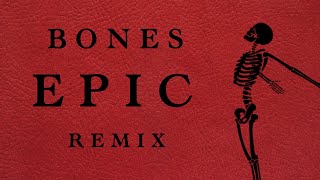 Imagine Dragons  Bones Epic Remix [upl. by Lorilyn148]