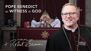 Bishop Barron on Pope Benedict as a Witness to God [upl. by Ramonda]