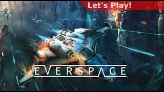 Lets Play Everspace First Hour [upl. by Giddings]