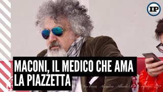 Maconi il medico che ama la Piazzetta [upl. by Rakabuba]