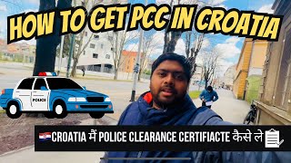 How to Get a Police Clearance Certificate PCC in Croatia 🇭🇷  StepbyStep Guide [upl. by Joletta]