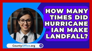 How Many Times Did Hurricane Ian Make Landfall  CountyOfficeorg [upl. by Stimson]