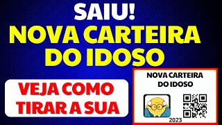 SAIU A NOVA CARTEIRA DO IDOSO 2023 VEJA O PASSO A PASSO DE COMO SOLICITAR A SUA [upl. by Isnam]