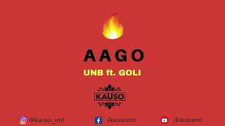 UNB  AAGO🔥 Ft GOLI ll KAUSO ll New Nepali Rap ll 2018 [upl. by Yrdnal]