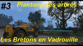 3  Farming Simulator 15  ON PLANTE   Les Bretons en Vadrouille  RP [upl. by Idnarb]