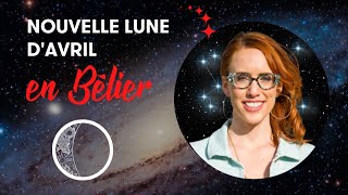 Les énergies de la Nouvelle lune davril en Bélier OH QUE OUI [upl. by Gael]