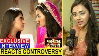 Tejaswi Prakash REACTS On Pehredaar Piya Ki CONTROVERSY  Exclusive Interview  पहरेदार पिया की [upl. by Anaeco873]