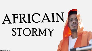 Stormy  AFRICAIN Lyrics  Paroles [upl. by Glass]