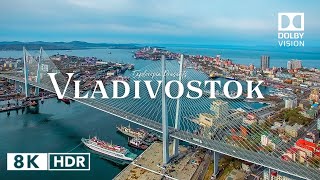 Vladivostok Russia 🇷🇺 in 8K HDR ULTRA HD 60 FPS Dolby Vision™ Drone Video [upl. by Busey]