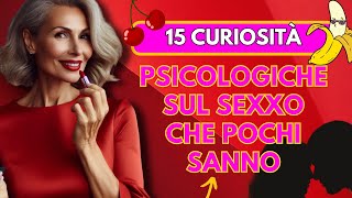 15 INCREDIBILI fatti curiosi sul SEXXO che non conoscevi [upl. by Avehstab]