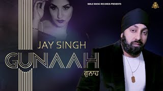 Official Video II Jay Singh II Gunaah II Smile Music Records [upl. by Goldfinch806]