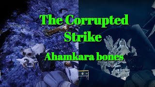 Ahamkara bones corrupted strike locationsLore Marasenna Destiny 2 [upl. by Joy]