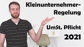 Kleinunternehmer Regeln amp Wechsel zur Umsatzsteuerpflicht 2021 [upl. by Enoitna]