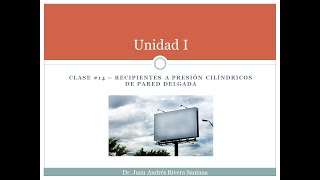 Clase 14 Esfuerzos en recipientes a presión cilíndricos de pared delgada [upl. by Acissej]