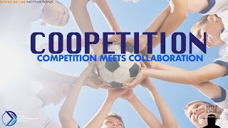 COOPETITION  COMPETITION MEETS COLLABORATION [upl. by Selry]