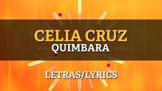 Celia Cruz  Quimbara Letra Oficial [upl. by Bouley597]