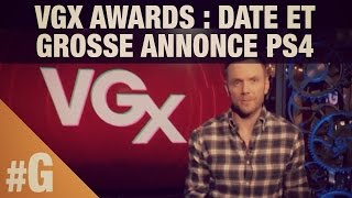 VGX Awards  date et grosse annonce PS4 [upl. by Aeriell323]