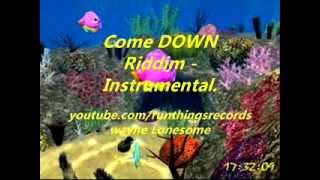 Come Down Riddim  Instrumental [upl. by Dysart272]