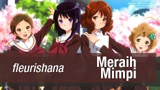 【fleurishana】 Meraih Mimpi Dream Solister [upl. by Llekcor394]