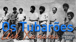 Os Tubarões  Ask Xanana [upl. by Niccolo76]