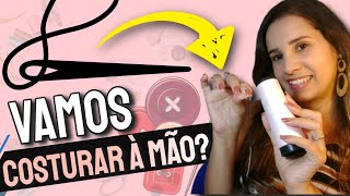 COMO COSTURAR A MÃO 🧵  PARTE 01  EXERCÍCIOS SIMPLES [upl. by Chabot890]