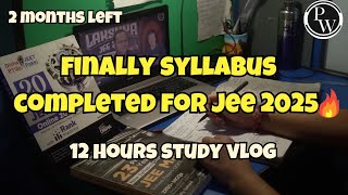 Finally did I complete syllabus for JEE 2025 🔥 13 Hour study Vlog as a JEE Aspirant 📚 pw [upl. by Pentheas407]