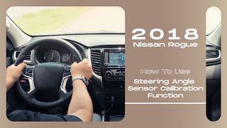 How to Use Steering Angle Sensor Calibration Function on SDS  2018 Nissan Rogue [upl. by Slaohcin]