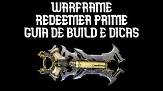 Warframe  Redeemer Prime  Guia de Build e Dicas [upl. by Aylad74]