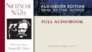 Nietzsche and the Nazis by Stephen R C Hicks Full Audiobook [upl. by Nerret]