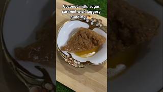 Coconut milk sugar caramel with jaggery pudding recipe recipe dessert delicious fypage tasty 🍮 [upl. by Valda]