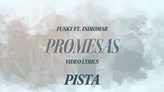 PROMESAS  PISTA FUNKY FT INDIOMAR [upl. by Menides339]