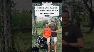 Motor Lagi Parkir Malah Ditawar Bule 200jt‼️ reaksibule buleriview shorts viralvideo [upl. by Eadnus]