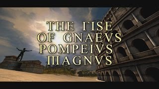 Rome 2 Historical Machinima  The Rise Of Pompeius  Trailer [upl. by Esma]