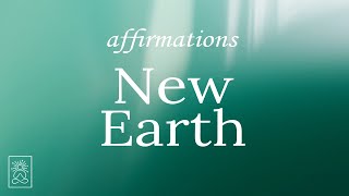 New Earth Affirmations  Divine Connection [upl. by Augustina985]