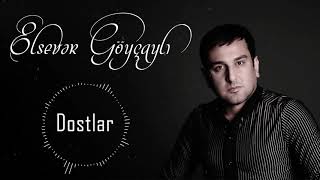 Elsever Goycayli  Dostlar 2021 Official Audio [upl. by Yrrek305]