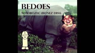 BEDOES  NOSOROŻEC BONEZ DISS HDHQ [upl. by Downing]