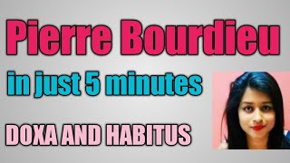 Habitus and Doxa by Pierre Bourdieu in 5 minutes [upl. by Allevon]