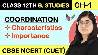 MEANING OF COORDINATION  CHARACTERISTICS OF COORDINATION  IMPORTANCE OF COORDINATION Class 12 BST [upl. by Tirzah]