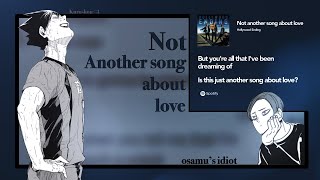 Not Another Song About Love — Kuroshou Confession — Haikyuu Texts — Lyric Prank [upl. by Rednazxela]