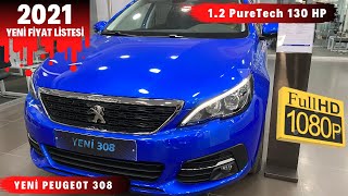 YENİ 2021 PEUGEOT 308  NELER DEĞİŞTİ   YENİ GÖSTERGE   2021 FİYAT LİSTESİ  SHOWROOM İNCELEME [upl. by Lladnarc]