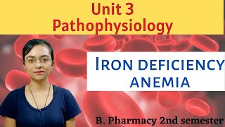 Iron deficiency anemia  Hematological diseases  Pathophysiology  Unit 3  B pharmacy 2nd semester [upl. by Devonne]