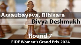 Assaubayeva Bibisara  Divya Deshmukh FIDE Womens Grand Prix 2024 Round 7 ½½ [upl. by Boigie]