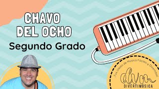 🎹Sesión 5  Chavo del Ocho  Segundo Grado  Melódica  Divertimúsica [upl. by Eirallam23]