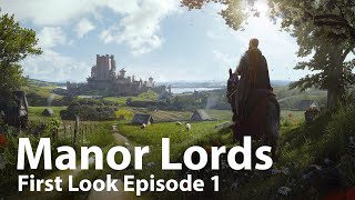 Manor Lords First Look Episode 1 [upl. by Elden92]