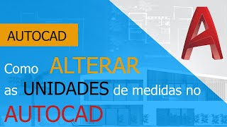 Como alterar as unidades de medidas no Autocad [upl. by Dareece343]